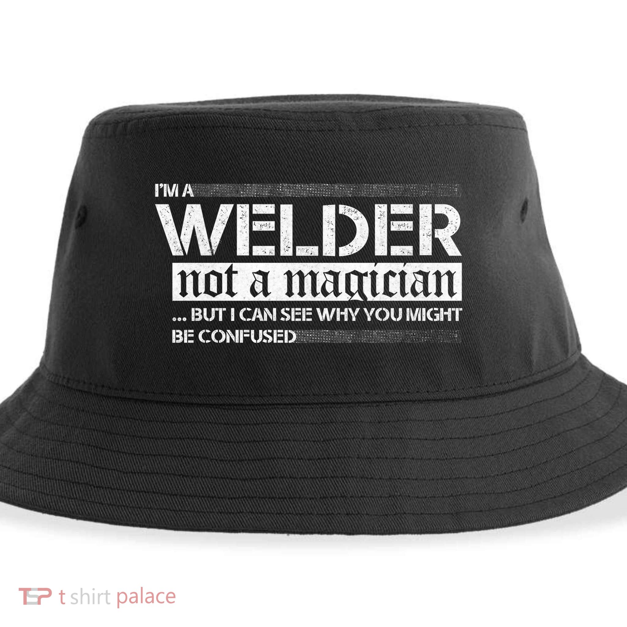 I'm A Welder Not A Magician Sustainable Bucket Hat