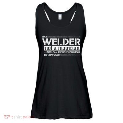 I'm A Welder Not A Magician Ladies Essential Flowy Tank