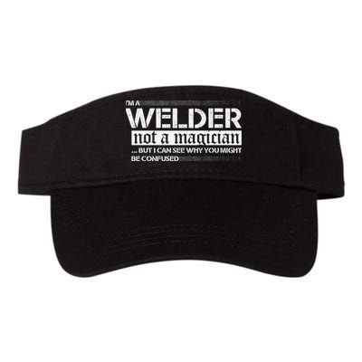 I'm A Welder Not A Magician Visor