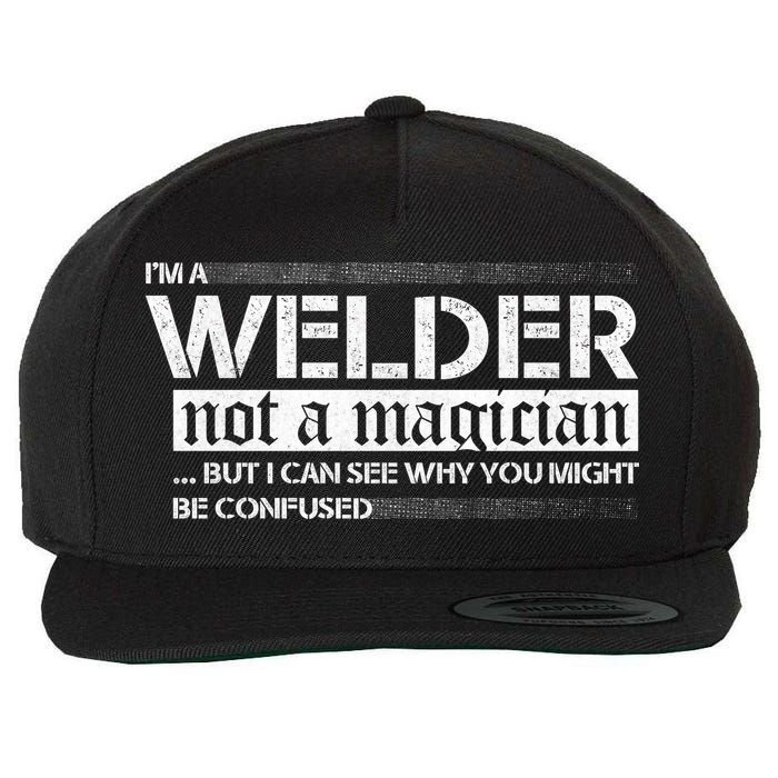 I'm A Welder Not A Magician Wool Snapback Cap