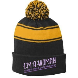 I'm A Woman What's Your Superpower Stripe Pom Pom Beanie