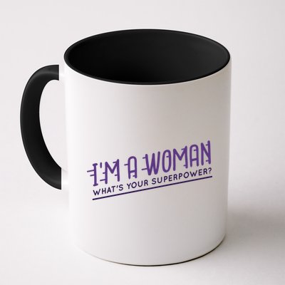 I'm A Woman What's Your Superpower Mug