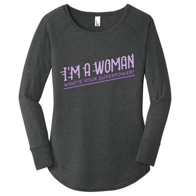 I'm A Woman What's Your Superpower Women's Perfect Tri Tunic Long Sleeve Shirt