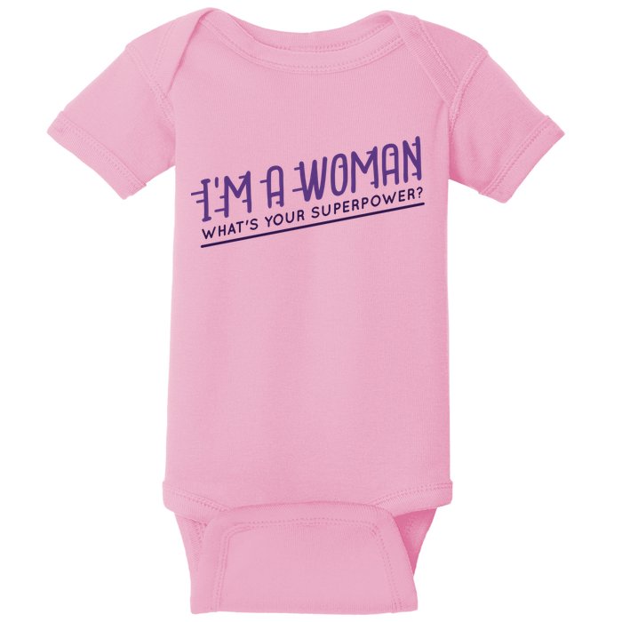 I'm A Woman What's Your Superpower Baby Bodysuit