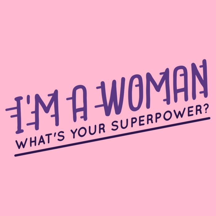 I'm A Woman What's Your Superpower Baby Bodysuit