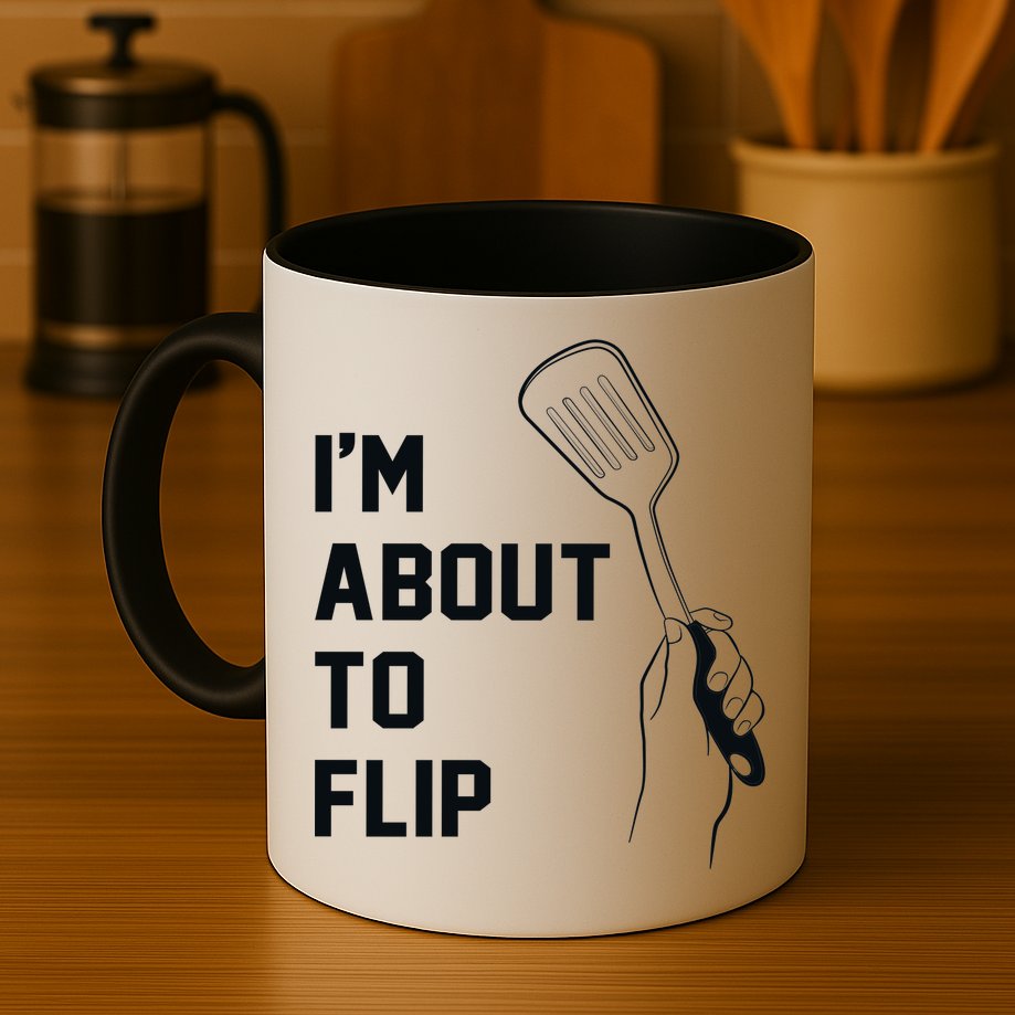 I'm About To Flip Mug