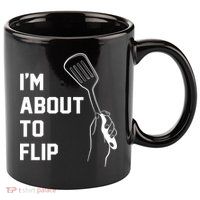 I'm About To Flip 11oz C Handle Ceramic Mug