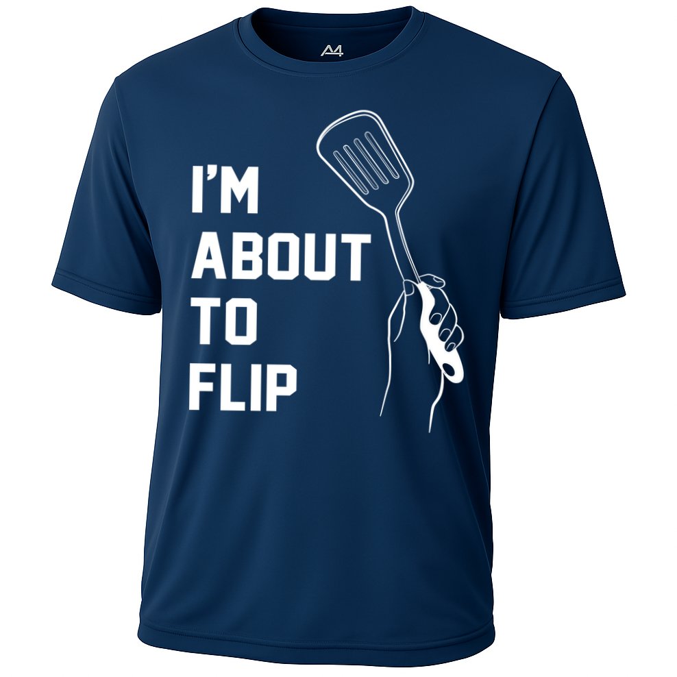 I'm About To Flip Performance Shirt