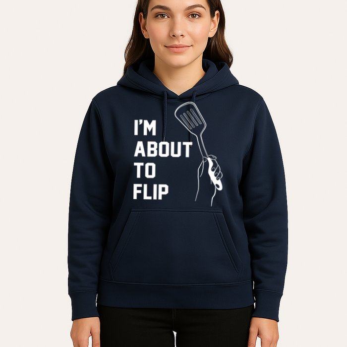 I'm About To Flip Hoodie
