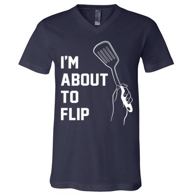 I'm About To Flip V-Neck T-Shirt