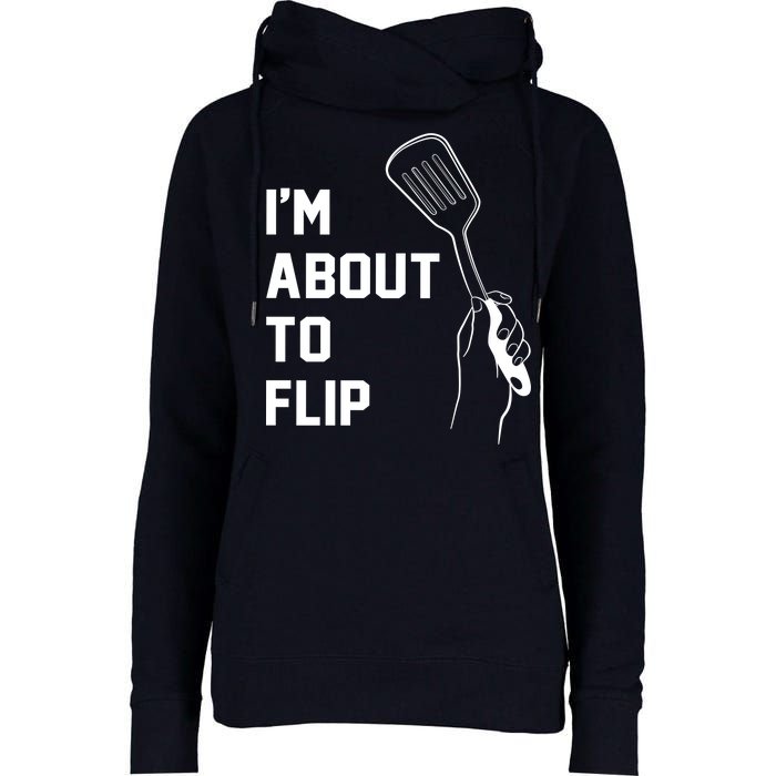 I'm About To Flip Womens Funnel Neck Pullover Hood