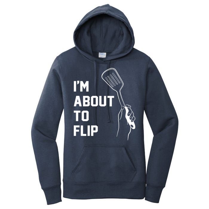 I'm About To Flip Women's Pullover Hoodie