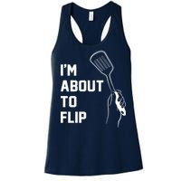 I'm About To Flip Women's Racerback Tank