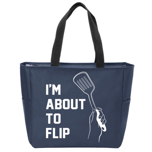 I'm About To Flip Zip Tote Bag