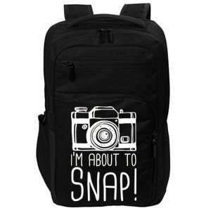 I'm About to Snap Funny Photographer Camera Impact Tech Backpack