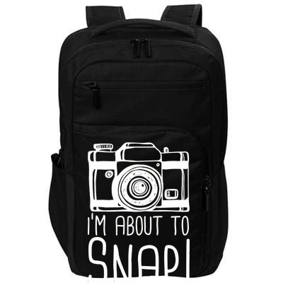 I'm About to Snap Funny Photographer Camera Impact Tech Backpack