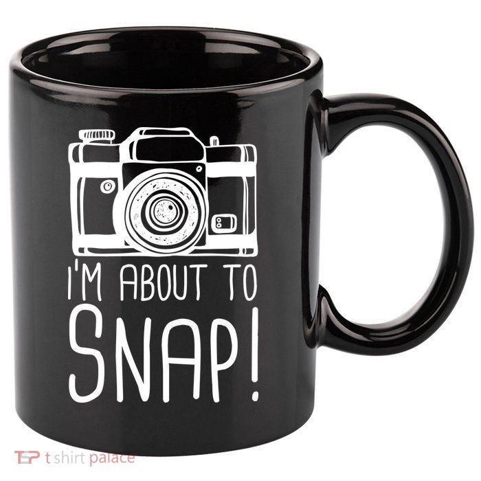 I'm About to Snap Funny Photographer Camera 11oz C Handle Ceramic Mug