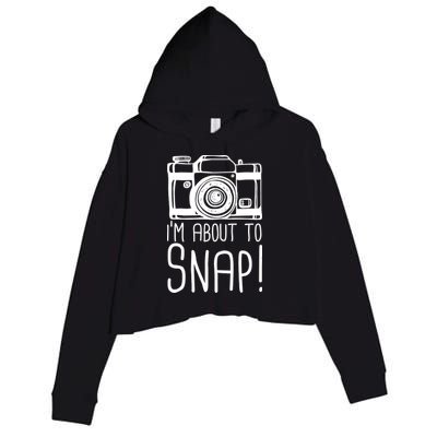 I'm About to Snap Funny Photographer Camera Crop Fleece Hoodie