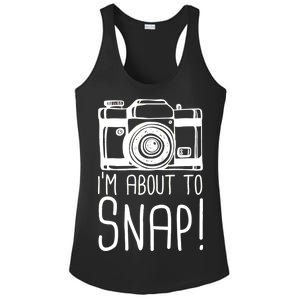 I'm About to Snap Funny Photographer Camera Ladies PosiCharge Competitor Racerback Tank