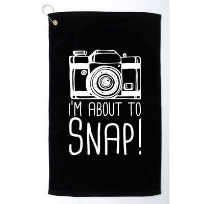 I'm About to Snap Funny Photographer Camera Platinum Collection Golf Towel