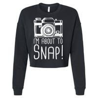 I'm About to Snap Funny Photographer Camera Cropped Pullover Crew