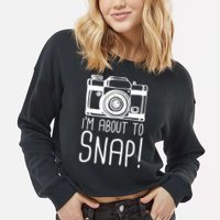 I'm About to Snap Funny Photographer Camera Cropped Pullover Crew