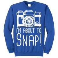 I'm About to Snap Funny Photographer Camera Sweatshirt