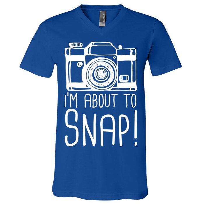 I'm About to Snap Funny Photographer Camera V-Neck T-Shirt