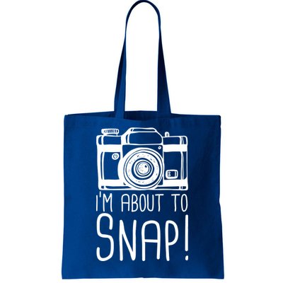 I'm About to Snap Funny Photographer Camera Tote Bag