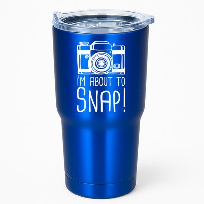 I'm About to Snap Funny Photographer Camera Tumbler