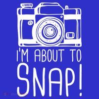 I'm About to Snap Funny Photographer Camera Poster