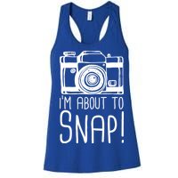 I'm About to Snap Funny Photographer Camera Women's Racerback Tank