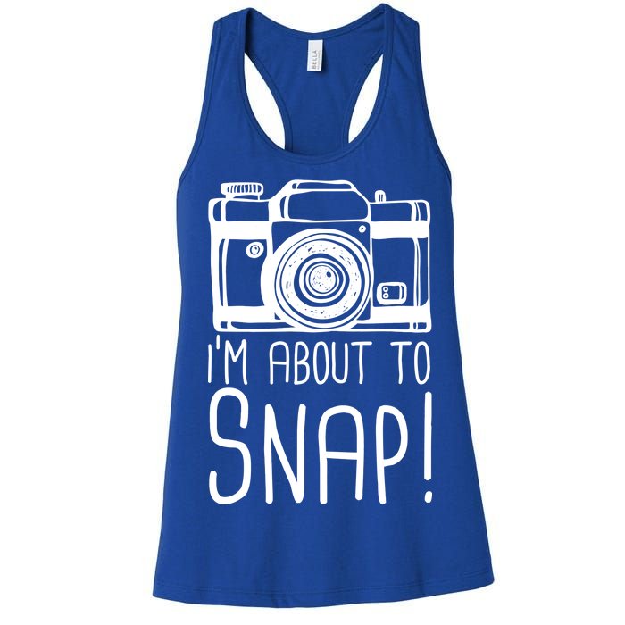 I'm About to Snap Funny Photographer Camera Women's Racerback Tank