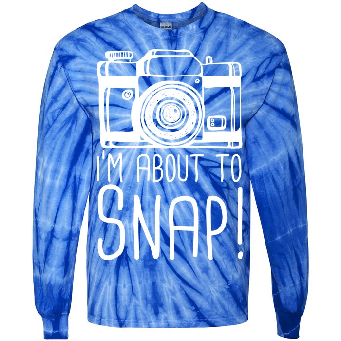 I'm About to Snap Funny Photographer Camera Tie-Dye Long Sleeve Shirt