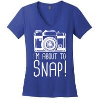 I'm About to Snap Funny Photographer Camera Women's V-Neck T-Shirt