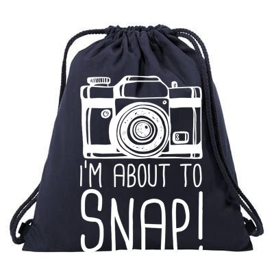 I'm About to Snap Funny Photographer Camera Drawstring Bag