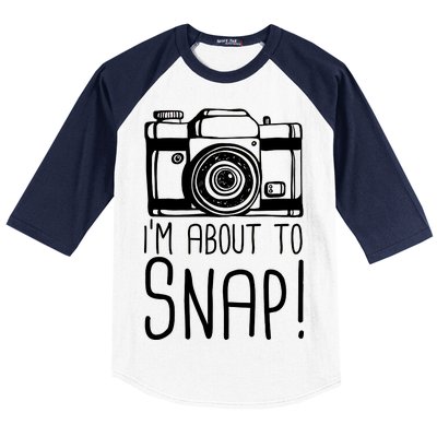 I'm About to Snap Funny Photographer Camera Baseball Sleeve Shirt