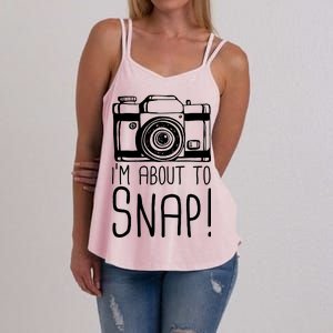 I'm About to Snap Funny Photographer Camera Women's Strappy Tank