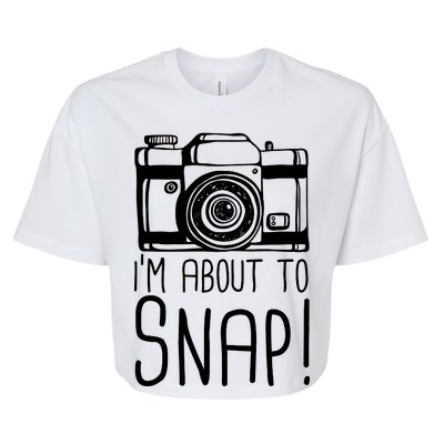 I'm About to Snap Funny Photographer Camera Bella+Canvas Jersey Crop Tee