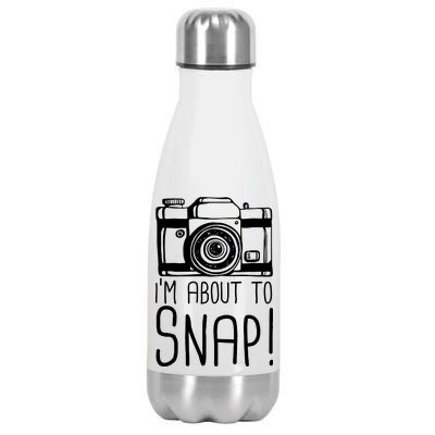 I'm About to Snap Funny Photographer Camera Stainless Steel Insulated Water Bottle