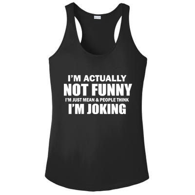 I'm Actually Not Funny I'm Just Really Mean Ladies PosiCharge Competitor Racerback Tank