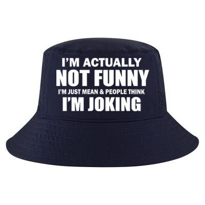 I'm Actually Not Funny I'm Just Really Mean Cool Comfort Performance Bucket Hat