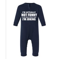 I'm Actually Not Funny I'm Just Really Mean Infant Fleece One Piece