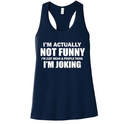 I'm Actually Not Funny I'm Just Really Mean Womens Tank Top