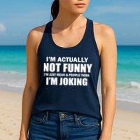 I'm Actually Not Funny I'm Just Really Mean Womens Tank Top