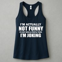 I'm Actually Not Funny I'm Just Really Mean Womens Tank Top