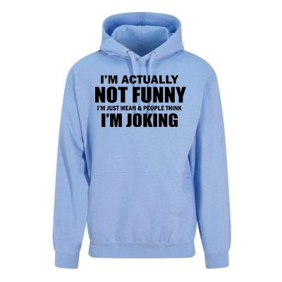 I'm Actually Not Funny I'm Just Really Mean Unisex Surf Hoodie