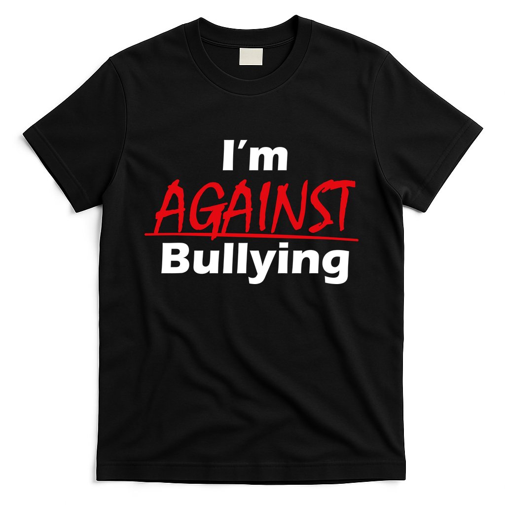 I'm Against Bulling T-Shirt