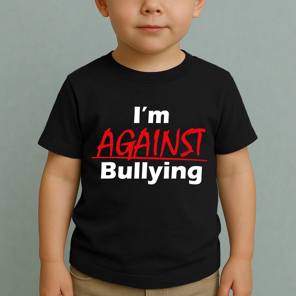 I'm Against Bulling Toddler T-Shirt