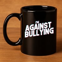 I'm Against Bullying Spirit Day 11oz C Handle Ceramic Mug